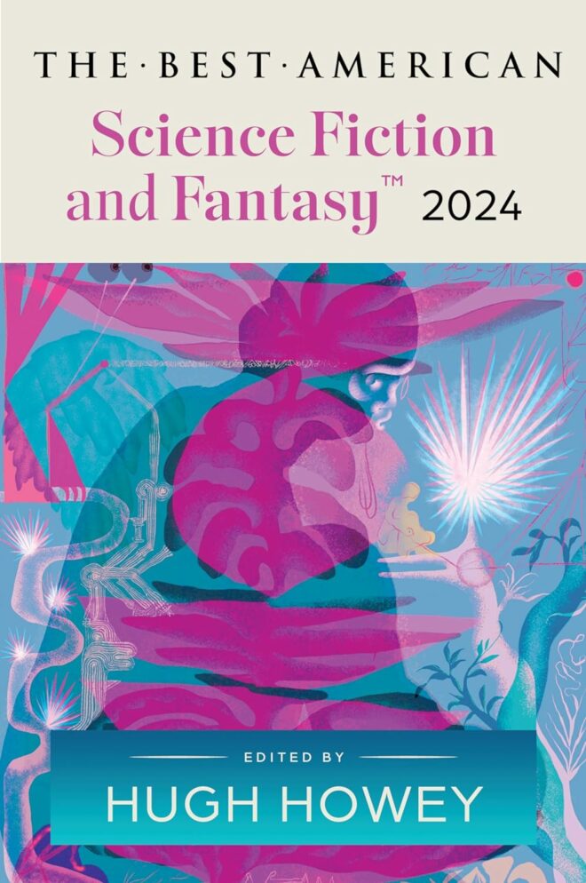 COVER of Best American Science Fiction and Fantasy 2024 edited by Hugh Howey & John Joseph Adams